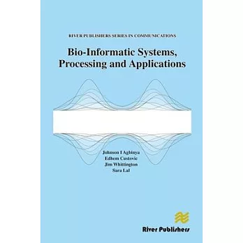 Bio-Informatic Systems, Processing and Applications