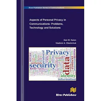 Aspects of Personal Privacy in Communications - Problems, Technology and Solutions