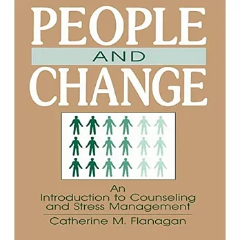 People and Change An Introduction To Counseling and Stress Management