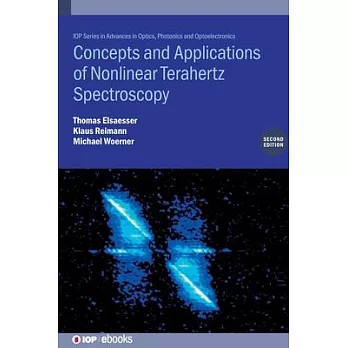 Concepts and Applications of Nonlinear Terahertz Spectroscopy (Second Edition)