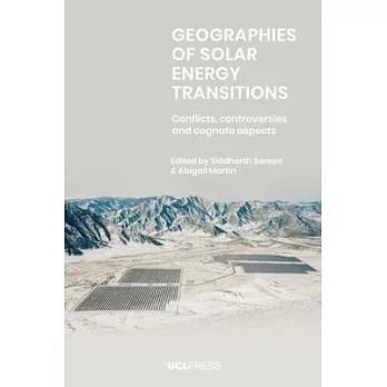 Geographies of Solar Energy Transitions: Conflicts, controversies and cognate aspects