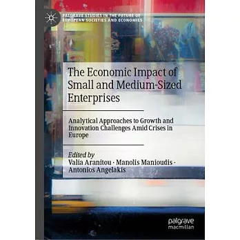 The Economic Impact of Small and Medium-Sized Enterprises: Analytical Approaches to Growth and Innovation Challenges Amid Crises in Europe