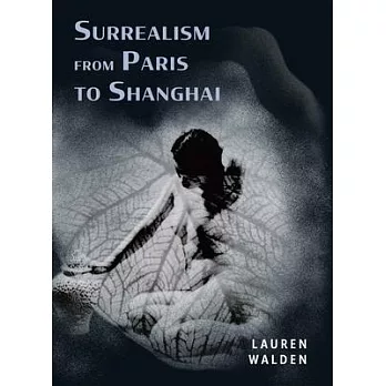 Surrealism from Paris to Shanghai /