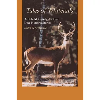 Tales of Whitetails: Archibald Rutledge’s Great Deer-Hunting Stories