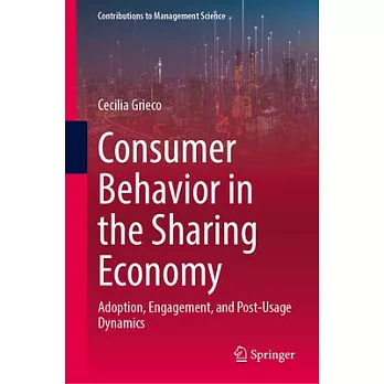 Consumer Behavior in the Sharing Economy: Adoption, Engagement, and Post-Usage Dynamics