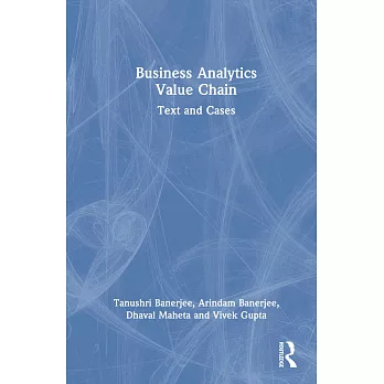 Business Analytics Value Chain: Text and Cases