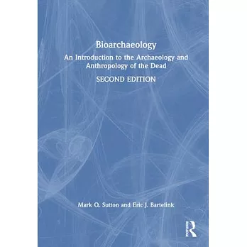Bioarchaeology: An Introduction to the Archaeology and Anthropology of the Dead