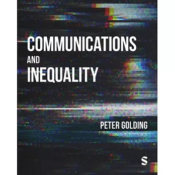 Communications and Inequality: The Media and Citizenship in a Class Society