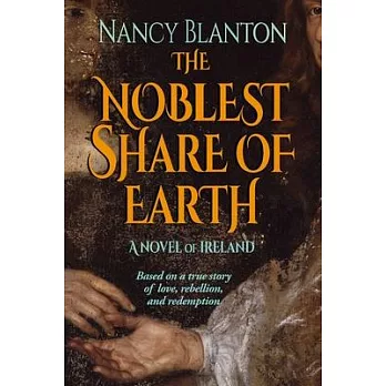 The Noblest Share of Earth