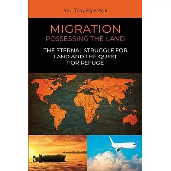 Migration: Possessing the Land