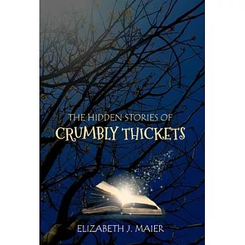 The Hidden Stories of Crumbly Thickets