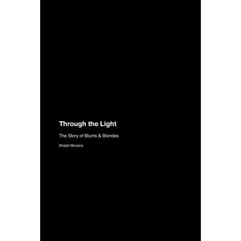 Through the Light: The Story of Blunts & Blondes