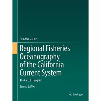 Regional Fisheries Oceanography of the California Current System: The Calcofi Program