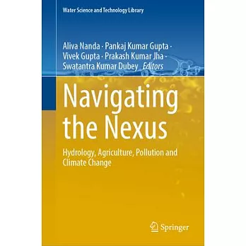 Navigating the Nexus: Hydrology, Agriculture, Pollution and Climate Change