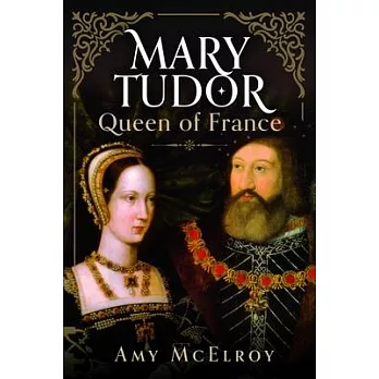 Mary Tudor: Queen of France