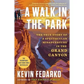 A Walk in the Park: The True Story of a Spectacular Misadventure in the Grand Canyon