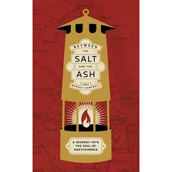 Between the Salt and the Ash: A Journey Into the Soul of Northumbria