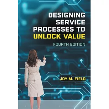 Designing Service Processes to Unlock Value