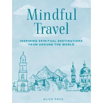 Mindful Travel: Inspiring Spiritual Destinations from Around the World