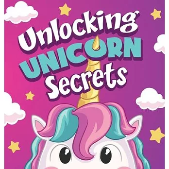 Unlocking Unicorn Secrets: A Rhyming Read Aloud About Overcoming Struggles