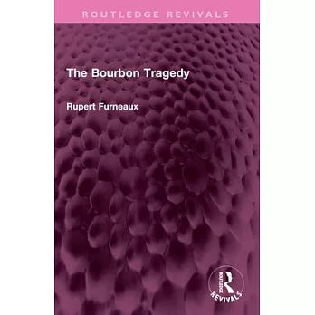 The Bourbon Tragedy