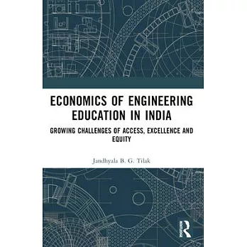 Economics of Engineering Education in India: Growing Challenges of Access, Excellence and Equity