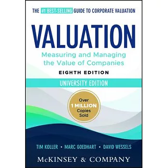 Valuation: Measuring and Managing the Value of Companies, University Edition