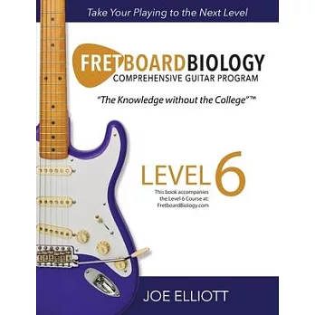 Fretboard Biology - Level 6