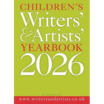 Children’s Writers’ & Artists’ Yearbook 2026: The Best Advice on Writing and Publishing for Children