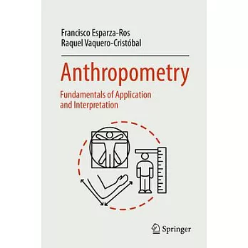 Anthropometry: Fundamentals of Application and Interpretation