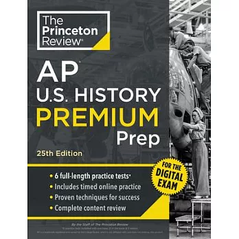 Princeton Review AP U.S. History Premium Prep, 25th Edition: 6 Practice Tests + Digital Practice Online + Content Review