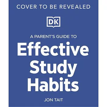 A Parent’s Guide to Effective Study Habits