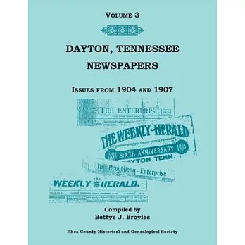 Dayton, Tennessee, Newspapers Issues from 1904-1907, Volume 3