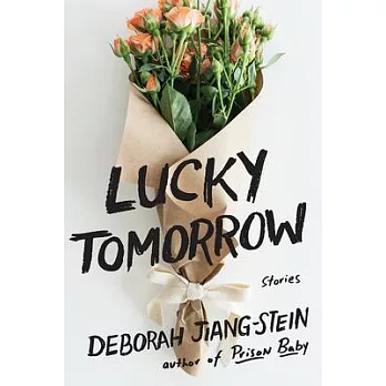 Lucky Tomorrow: Stories