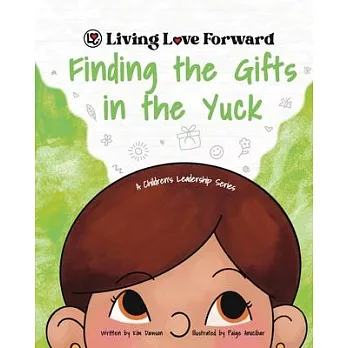 Finding the Gifts in the Yuck: A Children’s Leadership Series