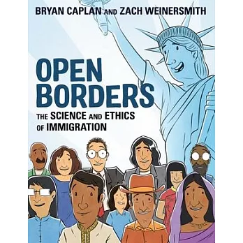 Open Borders : The Science and Ethics of Immigration /