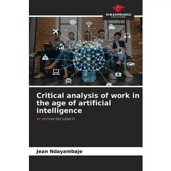 Critical analysis of work in the age of artificial intelligence