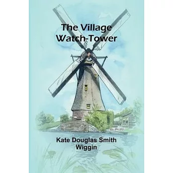 The Village Watch-Tower