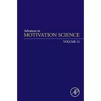 Advances in Motivation Science: Volume 12