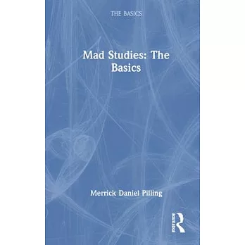 Mad Studies: The Basics