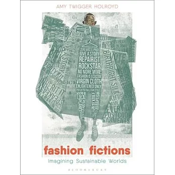Fashion Fictions: Imagining Sustainable Worlds