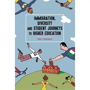 Immigration, Diversity, and Student Journeys to Higher Education, 2nd Edition