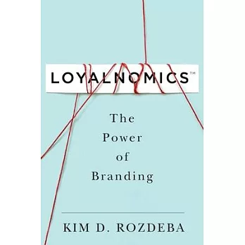 Loyalnomics: The Power of Branding