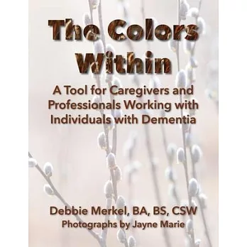 The Colors Within: A Tool for Caregivers and Professionals Working with Individuals with Dementia