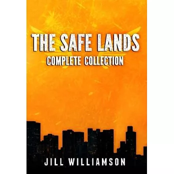 The Safe Lands Complete Collection: Contains Captives, Outcasts, and Rebels