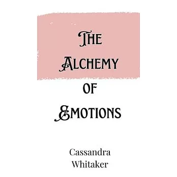 The Alchemy of Emotions