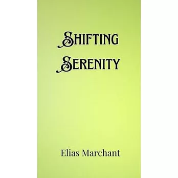 Shifting Serenity