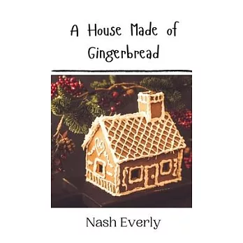 A House Made of Gingerbread