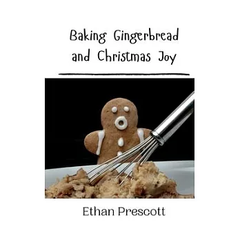 Baking Gingerbread and Christmas Joy