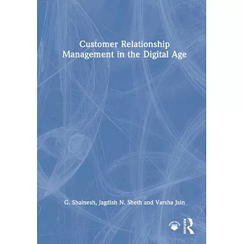 Customer Relationship Management in the Digital Age